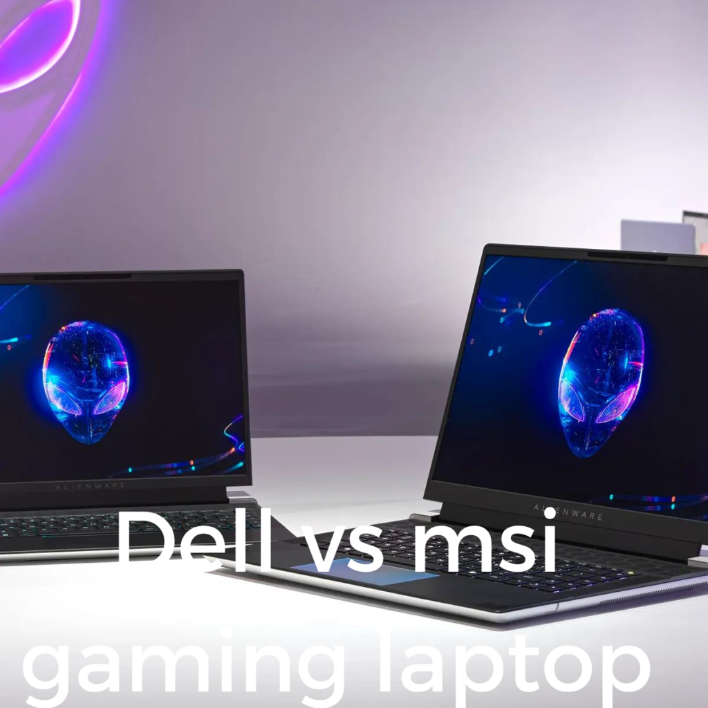 dell vs msi gaming laptop