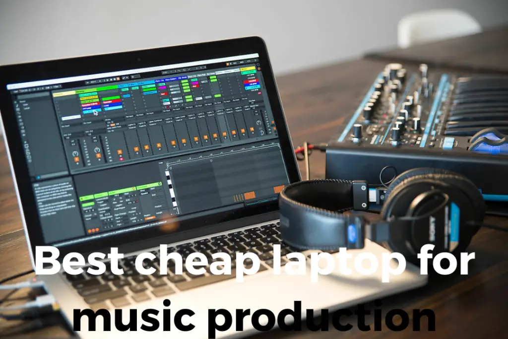 best cheap laptop for music production