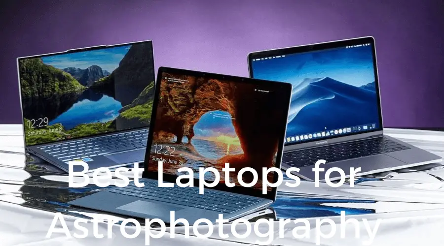 Best Laptops for Astrophotography