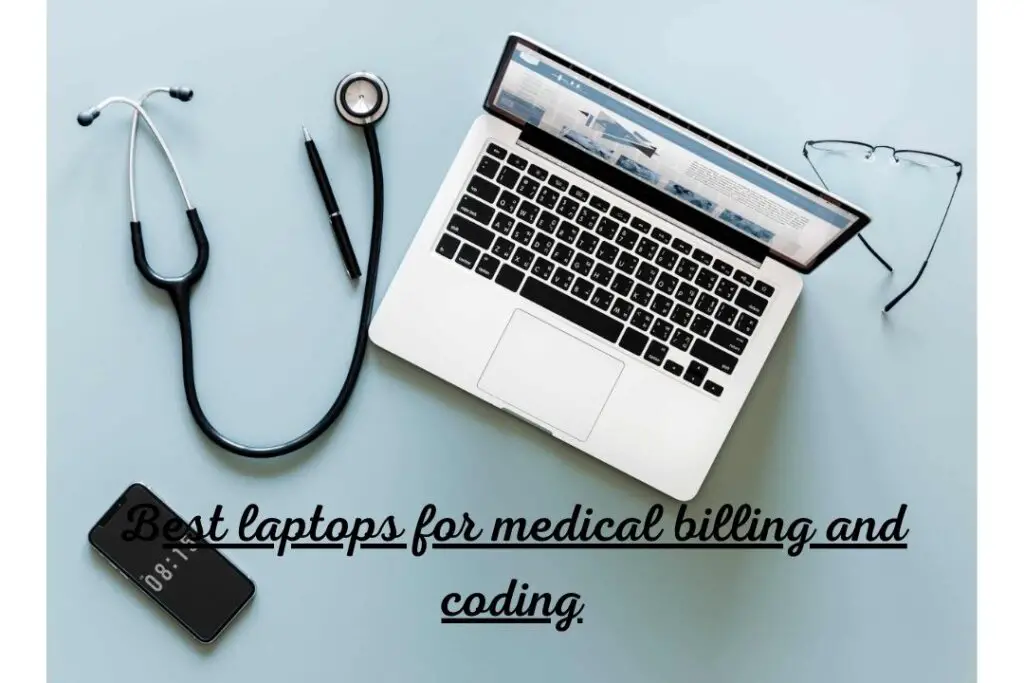 best laptops for medical billing and coding